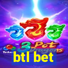 btl bet